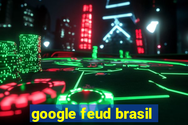 google feud brasil